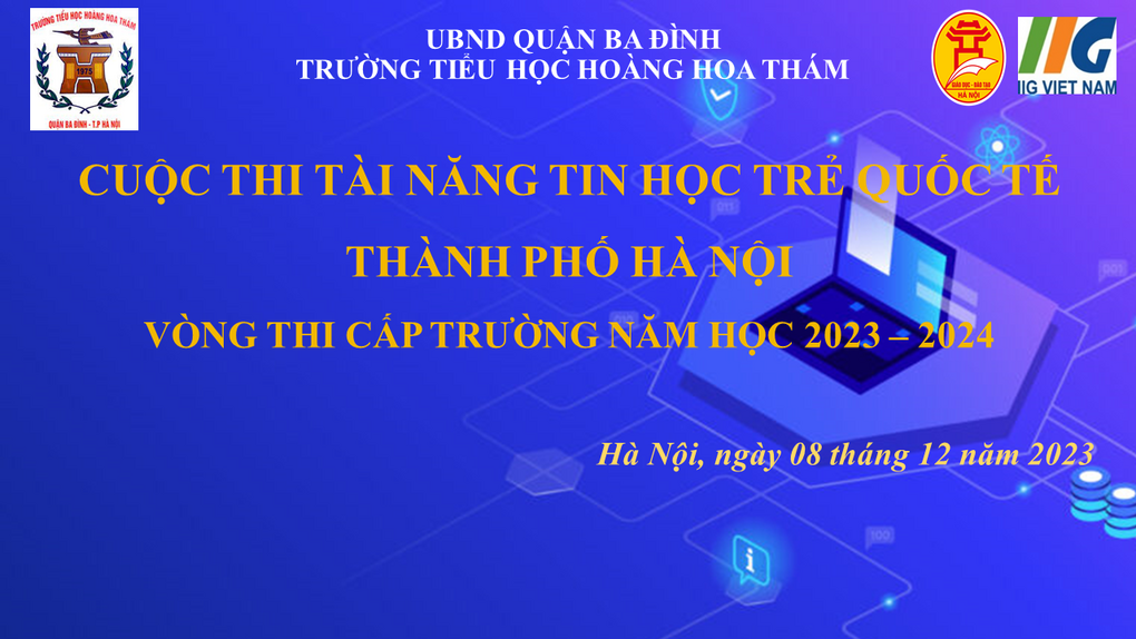 Trường Tiểu học Hoàng Hoa Thám tổ chức vòng thi cấp trường  cuộc thi " Tài năng Tin học trẻ quốc tế - Thành phố Hà Nội" năm học 2023-2024