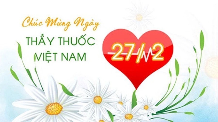 Chúc mừng 69 năm ngày Thầy thuốc Việt Nam (27/2/1955 - 27/2/2024)